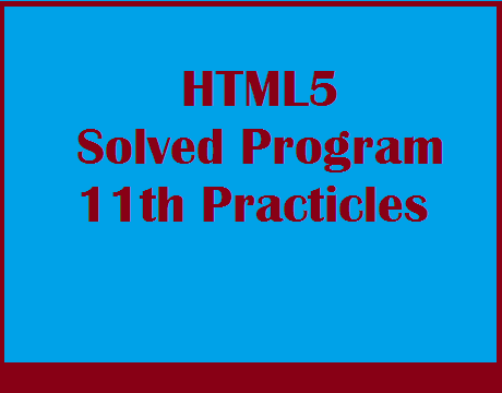 HTML5 11th Practical  Solved Program